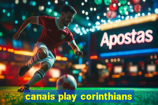 canais play corinthians